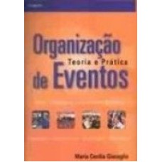 ORGANIZACAO DE EVENTOS - TEORIA E PRATICA