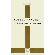 YOSSEL RAKOVER DIRIGE-SE A DEUS