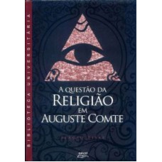 QUESTAO DA RELIGIAO EM AUGUSTE COMTE