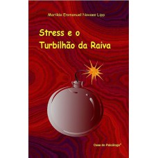 STRESS E O TURBILHÃO DA RAIVA