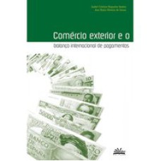 COMÉRCIO EXTERIOR E O BALANÇO INTERNACIONAL DE PAGAMENTOS