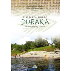 PLANTAS DA ILHA DE DURAKA - SÃO GABRIEL DA CACHOEIRA - AMAZONAS: ESTUDO ETNOBOTÂNICO