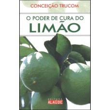 O PODER DA CURA DO LIMÃO